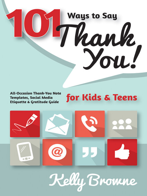 Title details for 101 Ways to Say Thank You, Kids & Teens by Kelly Browne - Wait list